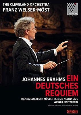 Brahms (1833-1897) - Ein Deutsches Requiem : Franz Welser-Most / Cleveland Orchestra, Hanna-Elisabeth Muller, Simon Keenlyside - Import DVD