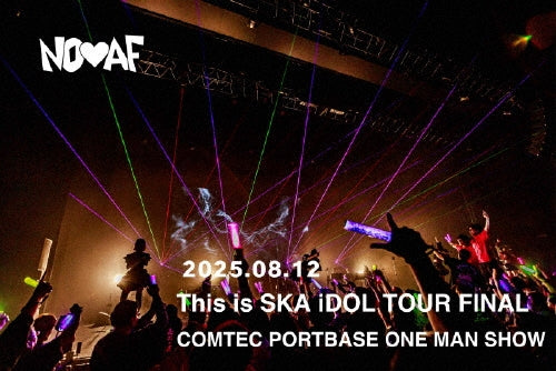 No・Af - This is SKA iDOL TOUR FINAL COMTEC PORTBASE ONE MAN SHOW - Japan DVD