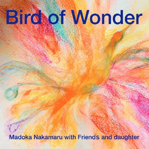 Madoka Nakamaru - Bird Of Wonder - Japan CD