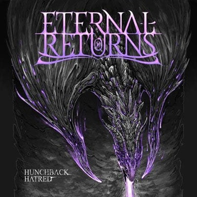 Eternal Returns - HUNCHBACK HATRED - Import CD