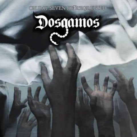Dosgamos - On Day Seven He Regretted - Import CD