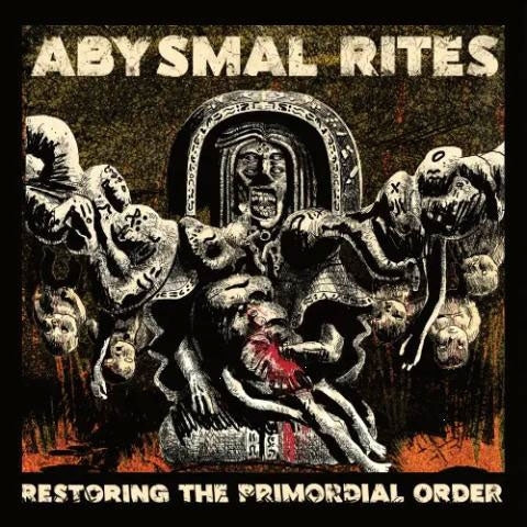 Abysmal Rites - RESTORING THE PRIMORDIAL ORDER - Import CD