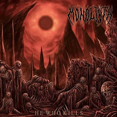Monoliyth - HE WHO KILLS - Import CD