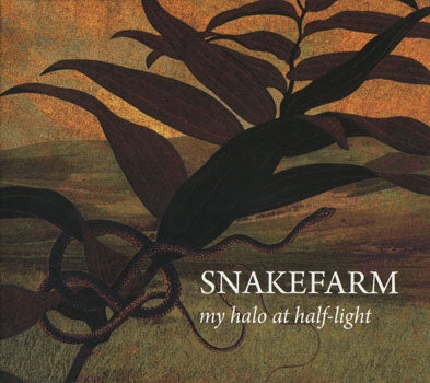Snakefarm - My Halo At Half-Light - Japan CD