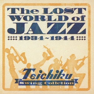Various Artists - The Lost World Of Jazz 1934-1944 Teichiku Swing Collection - Japan 2 CD
