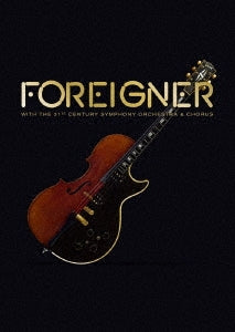 Foreigner - Foreigner With The 21st Century Symphony Orchestra & Chorus - Japan DVD