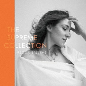Becca Stevens - The Supreme Collection (Selected by Mitsutaka Nagira) (Title subject to change) - Japan CD