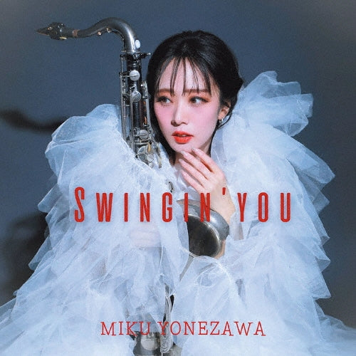 Yonezawa Miku - SWINGIN' YOU - Japan CD