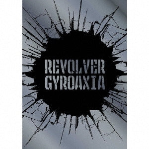 GYROAXIA - REVOLVER - Japan CD+Blu-ray Disc Limited Edition
