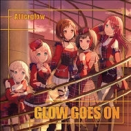 Afterglow (Bang Dream!) - Glow Goes On - Japan CD+Blu-Ray Disc Limited Edition