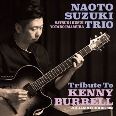 Suzuki Naoto - Tribute to KENNY BURRELL - Japan CD