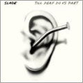 Slade - Till Deaf Do Us Part - Japan Mini LP CD Limited Edition