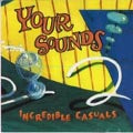The Incredible Casuals - Your Sounds - Japan CD
