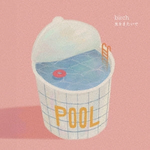 birch - Hikari wo Mataide - Japan CD