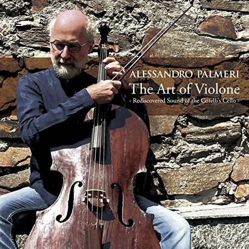 Alessandro Palmeri (Violone)-Alessandro Palmeri "Violone's Depths: The Sound of Corelli's Cello Revived" (Japanese title)