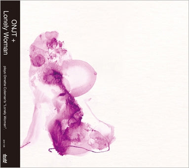 Onjt + - Lonely Woman - Japan CD Digipak