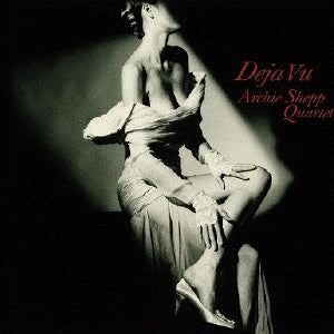Archie Shepp Quartet - Deja Vu - Japan SACD Digipak