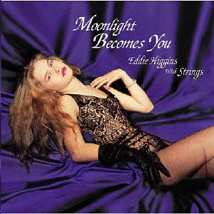 Eddie Higgins with Strings - Moonlight Becomes You (With Strings) - Japan SACD Digipak