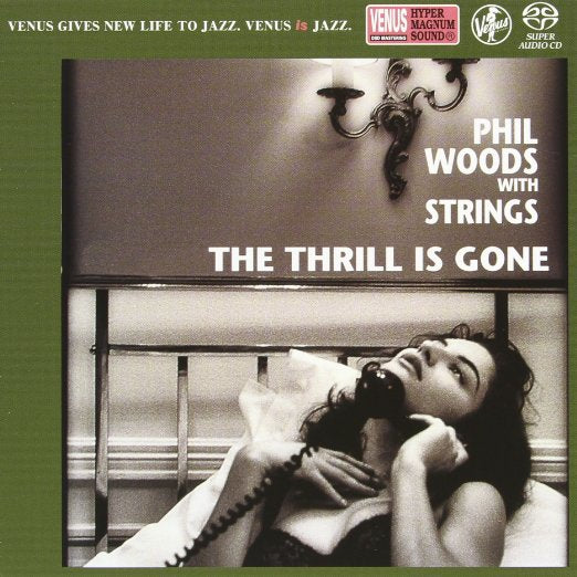Phil Woods With Strings - Thrill Is Gone - Japan SACD