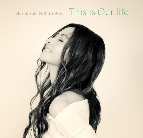 Mai Kuraki - Mai Kuraki B-Side BEST ～This is Our life～ - Japan 3 CD + single-flower art panel Limited Edition