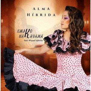 Emmiko Nakayama / Miguel Iglesias - Alma Hibrida - Japan CD