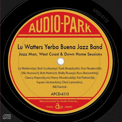 Lu Waters Yerba Buena Jazz Band、Lu Watters Jazz Band - Lou Watters Yerba Buena Jazz Band 1941-1950 [APCD-6113] Lu Watters Yerba Buena Jazz Band ~Jazz Man, West Coast & Down Home Sessions~ - Japan CD