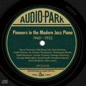 Various Artists - Pianists who built modern jazz 1945-1952 [APCD-6120] Pioneers in the Modern Jazz Piano 1945-1952 - Japan CD