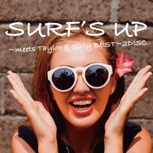 Various Artists - SURF'S UP～TAYLOR&Girly～BEST MIX～2DISC - Japan 2 CD