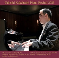 Takeshi Kakehashi - Piano Recital 2025 - Japan CD