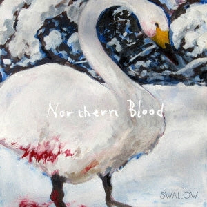 Swallow - Northern Blood - Japan CD