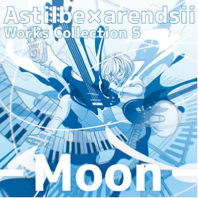 Astilbe × arendsii - Astilbe×arendsii WorksCollection 5-Moon- - Japan CD Bonus Track