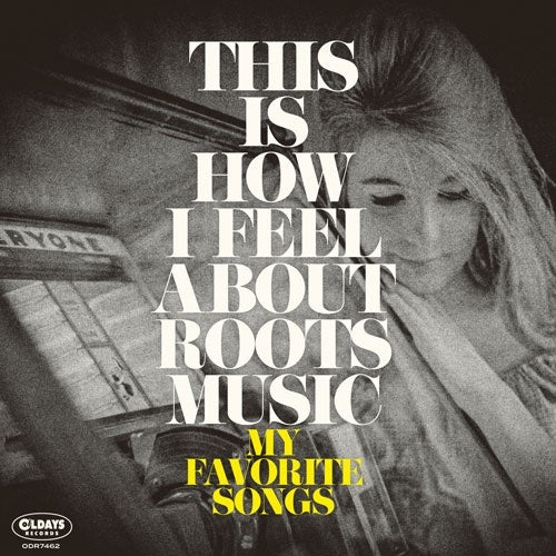 Various Artists - This Is How I Feel About Roots Music: My Favorite Songs - Japan Mini LP CD