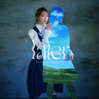 Shiina Natsukawa - [ Later ] / 「 Later 」 - Japan CD