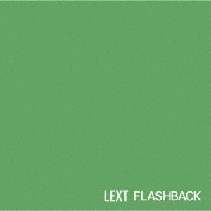 Lext - Flash Back - Japan CD