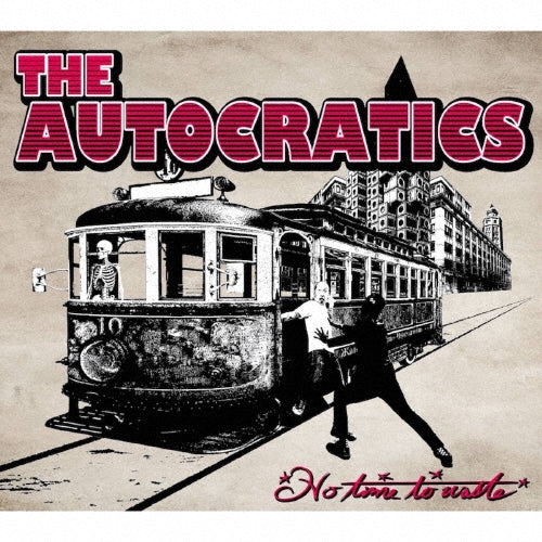 The Autocratics - No Time To Waste! - Japan CD