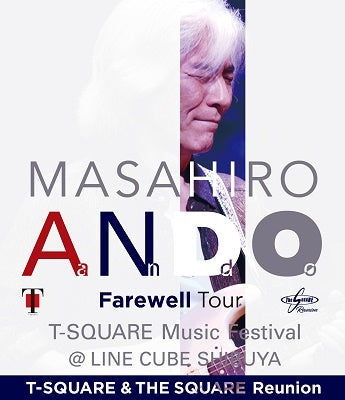 T-SQUARE & THE SQUARE Reunion - [ Live & Document ] Andou Masahiro Farewell Tour `t-Square Music Festival @line Cube Shibuya` - Japan Blu-ray Disc