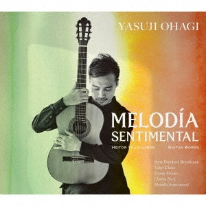 Yasuji Ohagi - Villa-Lobos: Melodia Sentimental -Guitar Works - Japan CD
