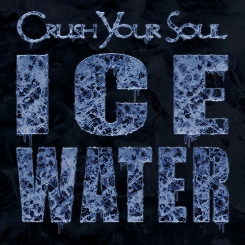 Crush Your Soul - Ice Water - Japan CD