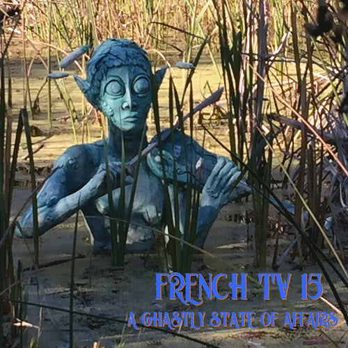 French Tv - A Ghastly State Of Affairs - Import CD
