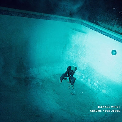 Teenage Wrist - Chrome Neon Jesus - Import CD