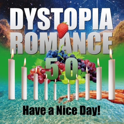 Have A Nice Day! - Dystopia Romance 5.0 - Japan CD