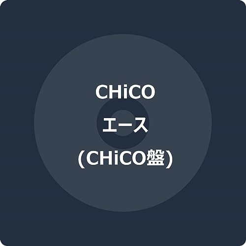CHiCO - Ace  - Japan CHiCO Edition / Regular Edition