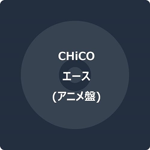 CHiCO - Ace  - Japan Anime Edition