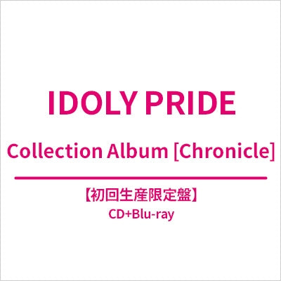 IDOLY PRIDE - Collection Album [Chronicle] - Japan CD+Blu-ray Limited Edition
