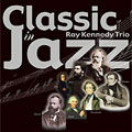 Ray Kennedy Trio - Classic in Jazz - Japan CD