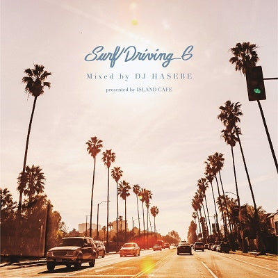 DJ HASEBE - Surf Driving 6 Mixed by DJ HASEBE presented by ISLAND CAFE - Japan CD
