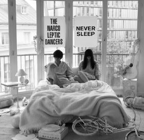 The Narcoleptic Dancers - Never Sleep - Japan CD Bonus Track