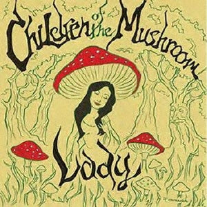 Children Of The Mushroom - Lady - Import CD