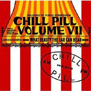 Various Artists - Chill Pill Volume VII - Import CD