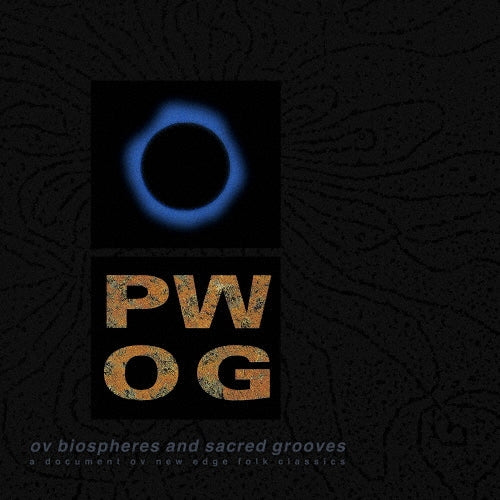 Psychick Warriors Ov Gaia - Ov Biospheres And Sacred Grooves: A Document Ov New Edge Folk Classics - Import CD